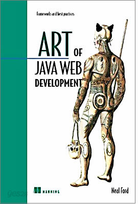 Art of Java Web Development: Struts, Tapestry, Commons, Velocity, Junit, Axis, Cocoon, Internetbeans, Webwork