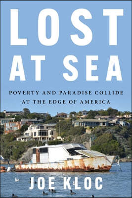 Lost at Sea: Poverty and Paradise Collide at the Edge of America