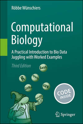 Computational Biology: A Practical Introduction to Bio Data Juggling with Worked Examples