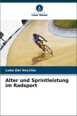 Alter und Sprintleistung im Radsport