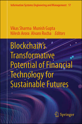 Blockchain's Transformative Potential of Financial Technology for Sustainable Futures