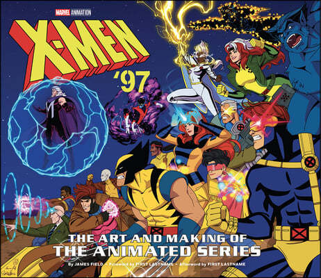 X-Men '97: The Art and Making of the Animated Series