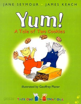 Yum!: A Tale of Two Cookies