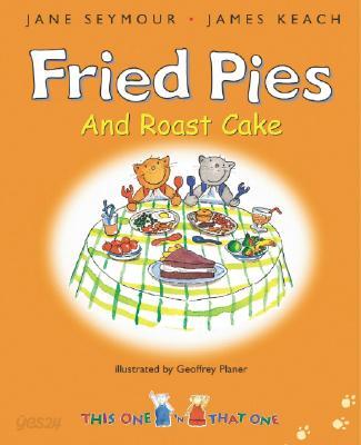 Fried Pies and Roast Cake