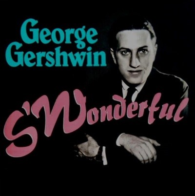 거슈윈 (George Gershwin) - S'Wonderful(US발매)