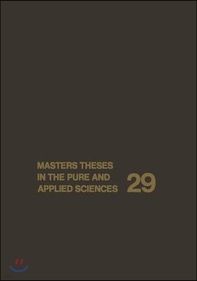 Masters Theses in the Pure and Applied Sciences: Accepted by Colleges and Universities of the United States and Canada