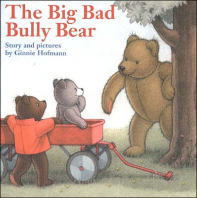 Big Bad Bully Bear