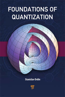 Foundations of Quantization