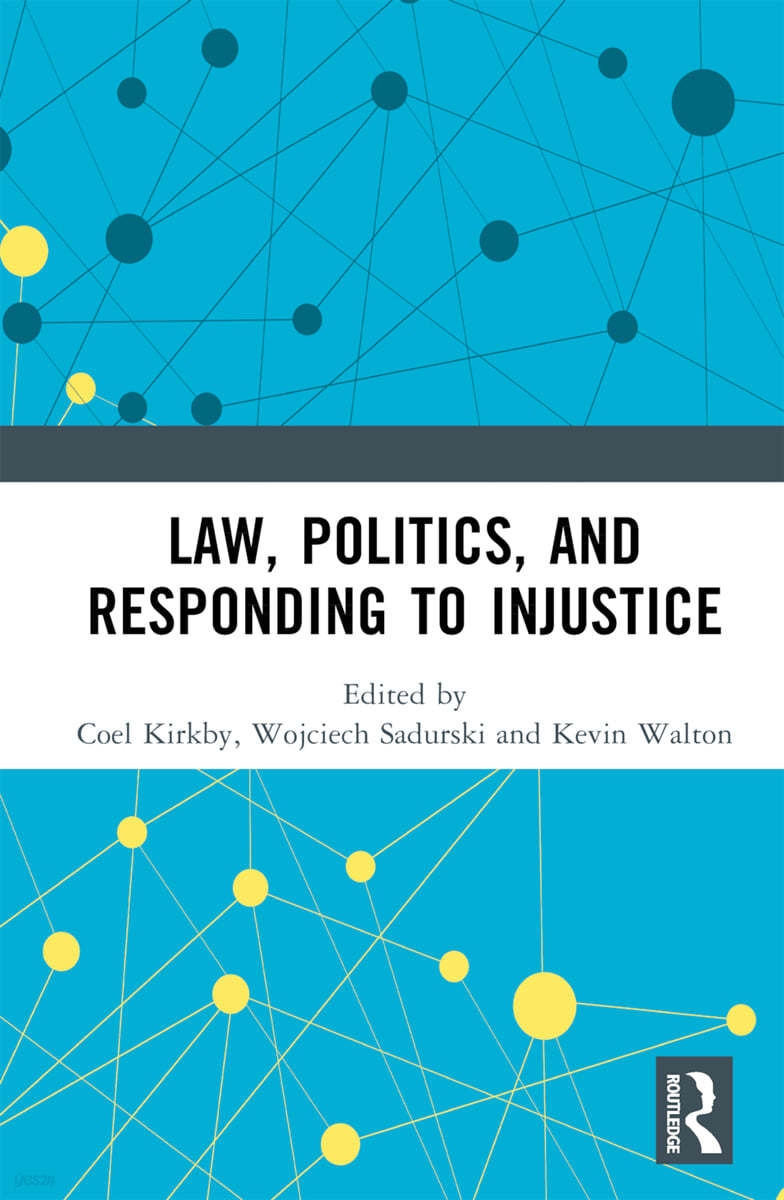 Law, Politics, and Responding to Injustice