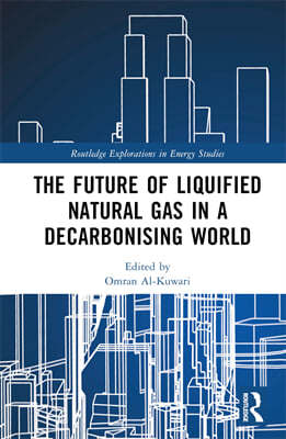 Future of Liquified Natural Gas in a Decarbonising World