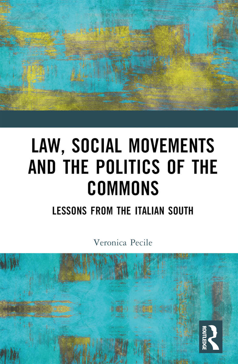 Law, Social Movements and the Politics of the Commons