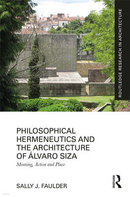 Philosophical Hermeneutics and the Architecture of Álvaro Siza