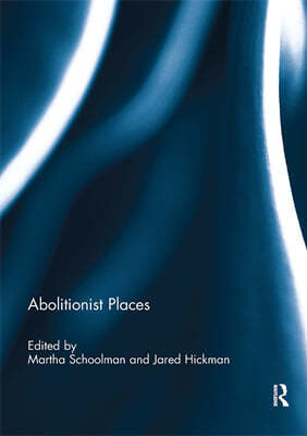 Abolitionist Places