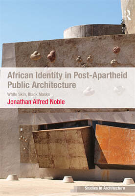 African Identity in Post-Apartheid Public Architecture