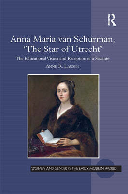 Anna Maria van Schurman, 'The Star of Utrecht'