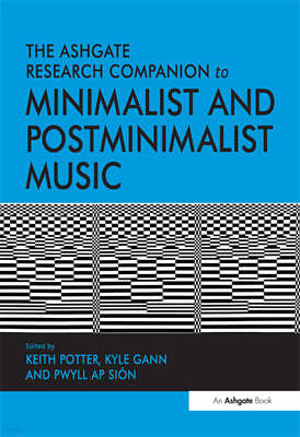 Ashgate Research Companion to Minimalist and Postminimalist Music