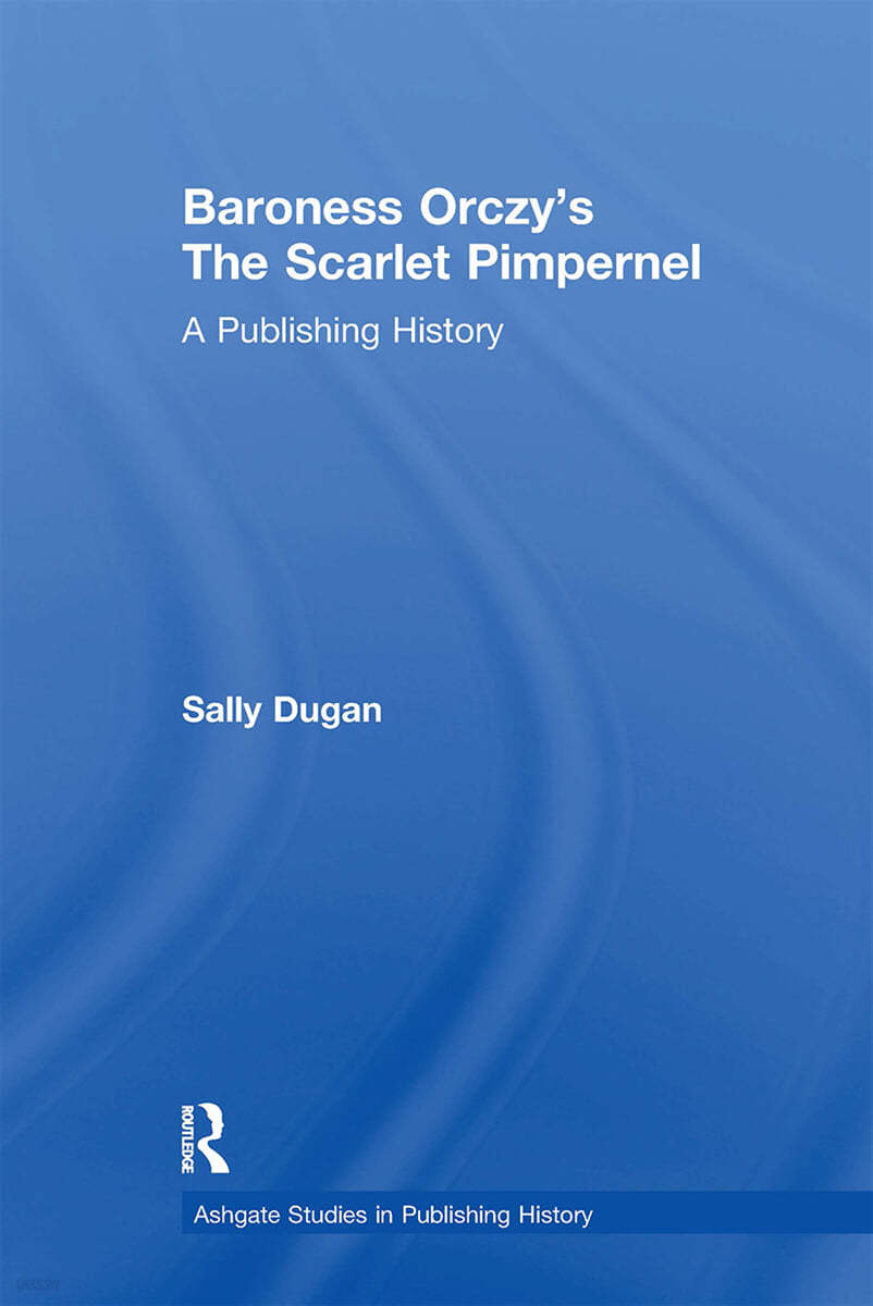 Baroness Orczy's The Scarlet Pimpernel