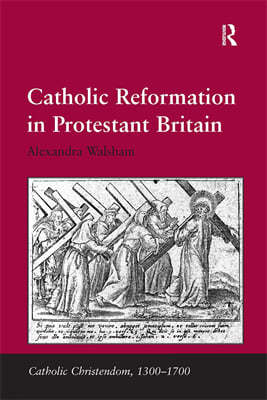 Catholic Reformation in Protestant Britain