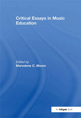 Critical Essays in Music Education