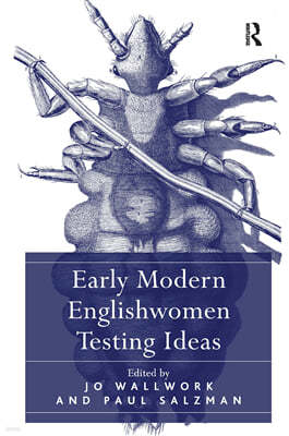 Early Modern Englishwomen Testing Ideas