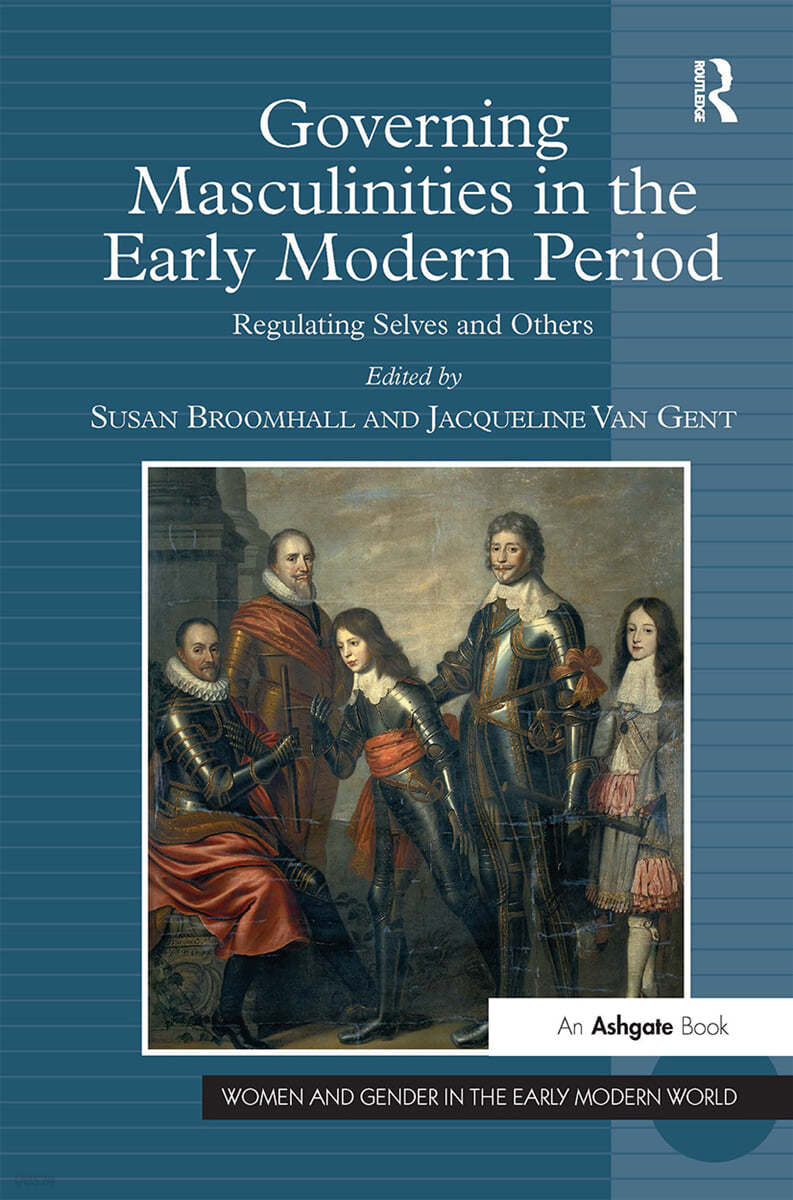 Governing Masculinities in the Early Modern Period