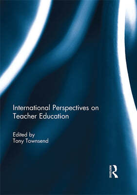 International Perspectives on Teacher Education