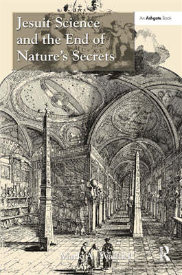 Jesuit Science and the End of Nature's Secrets