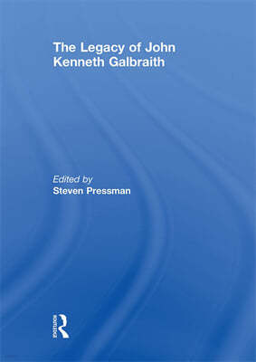 Legacy of John Kenneth Galbraith