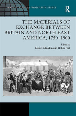 Materials of Exchange between Britain and North East America, 1750-1900