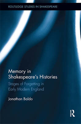 Memory in Shakespeare's Histories