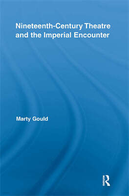 Nineteenth-Century Theatre and the Imperial Encounter