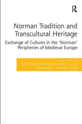 Norman Tradition and Transcultural Heritage