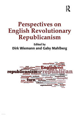 Perspectives on English Revolutionary Republicanism