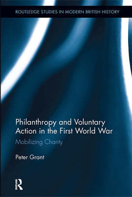 Philanthropy and Voluntary Action in the First World War