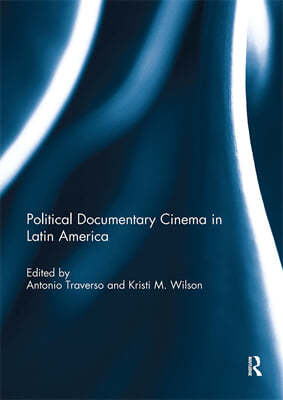 Political Documentary Cinema in Latin America