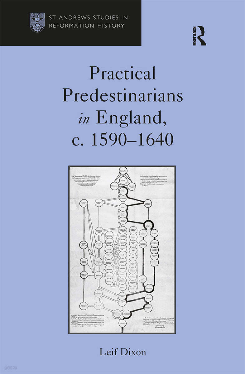 Practical Predestinarians in England, c. 1590�1640