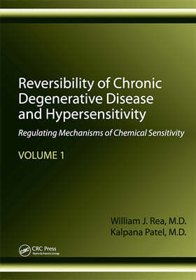 Reversibility of Chronic Degenerative Disease and Hypersensitivity, Volume 1