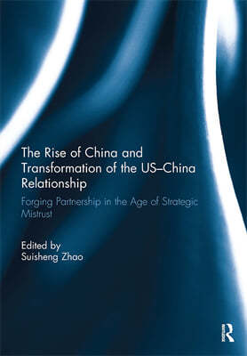 Rise of China and Transformation of the US-China Relationship