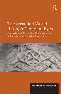 Sasanian World through Georgian Eyes