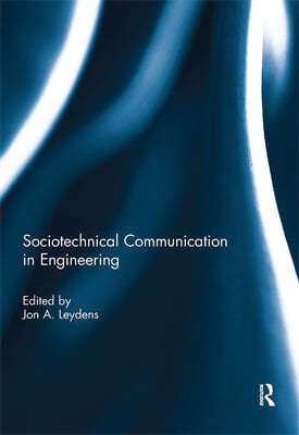 Sociotechnical Communication in Engineering