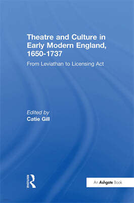 Theatre and Culture in Early Modern England, 1650-1737