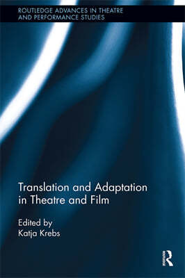 Translation and Adaptation in Theatre and Film