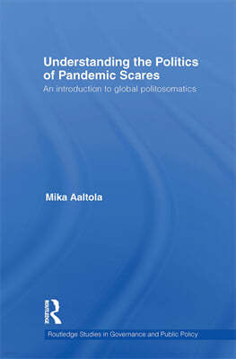 Understanding the Politics of Pandemic Scares