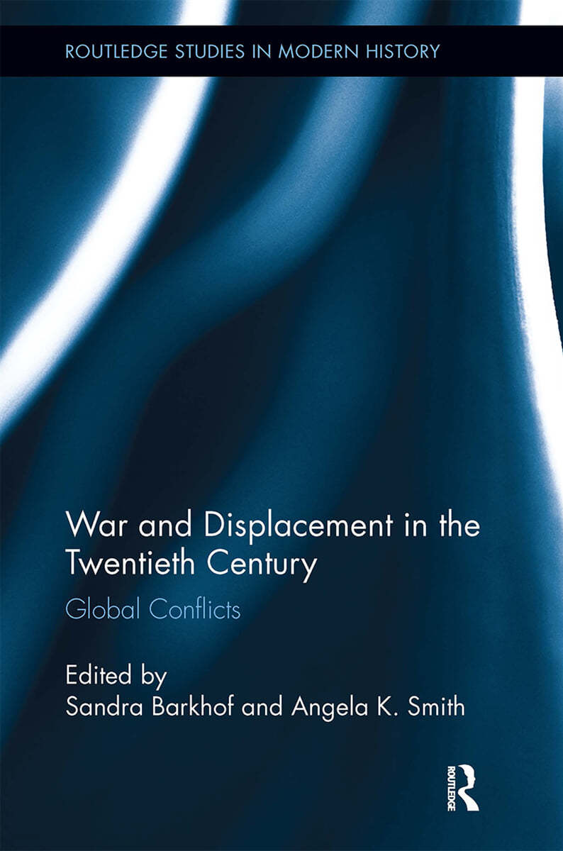 War and Displacement in the Twentieth Century