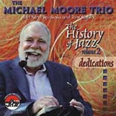 Michael Moore Trio / The History Of Jazz, Volume 2 ()