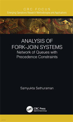 Analysis of Fork-Join Systems