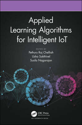 Applied Learning Algorithms for Intelligent IoT