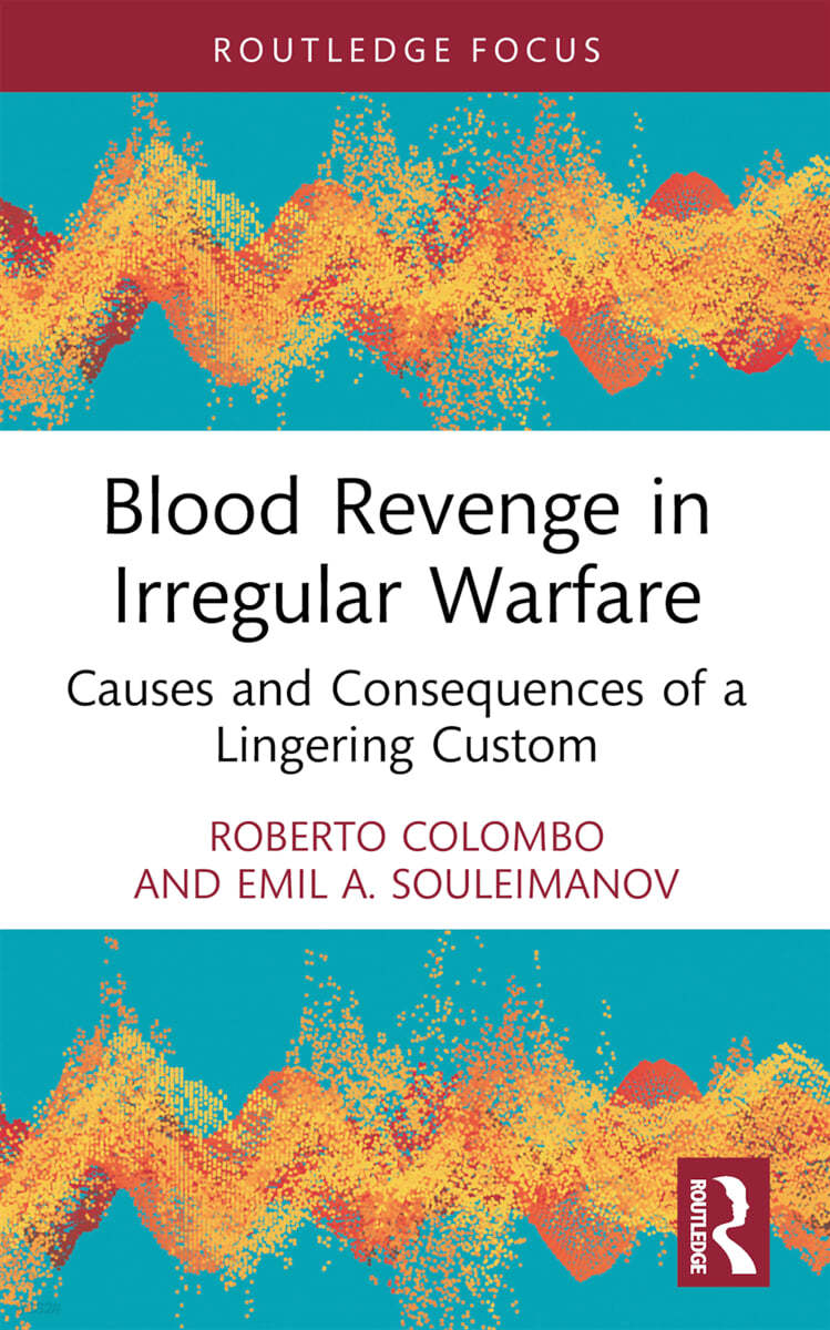 Blood Revenge in Irregular Warfare