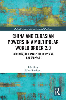 China and Eurasian Powers in a Multipolar World Order 2.0