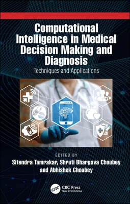 Computational Intelligence in Medical Decision Making and Diagnosis